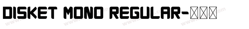 Disket Mono Regular字体转换